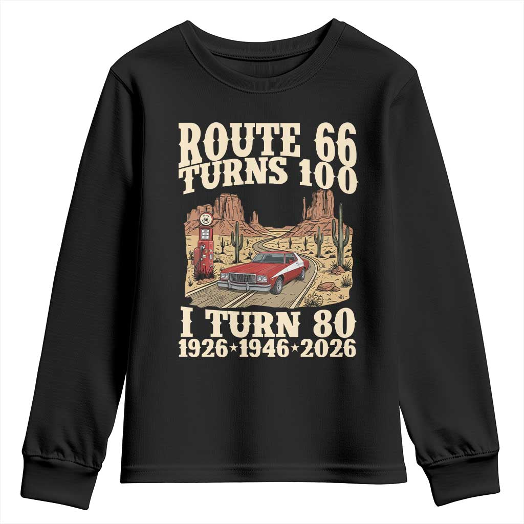 Route Highway 66 Turns 100 I Turn 80 Youth Sweatshirt Vintage 1946 Road Sign American Muscle Car Lover 80th Birthday Gift