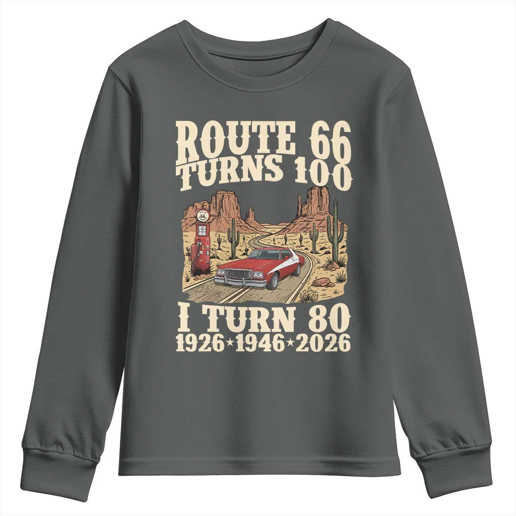 Route Highway 66 Turns 100 I Turn 80 Youth Sweatshirt Vintage 1946 Road Sign American Muscle Car Lover 80th Birthday Gift