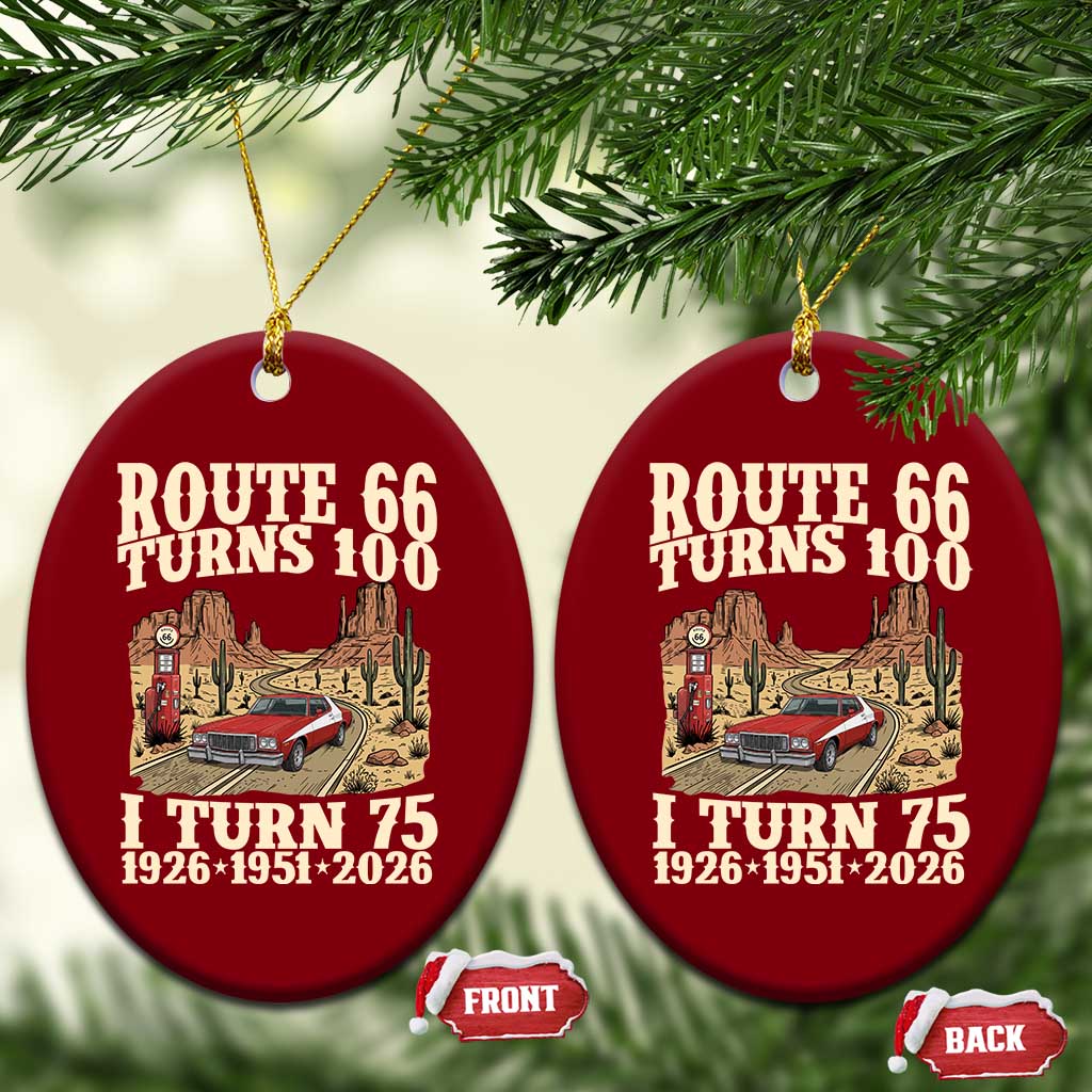 Route Highway 66 Turns 100 I Turn 75 Ceramic Ornament Vintage 1951 Road Sign American Muscle Car Lover 75th Birthday Gift