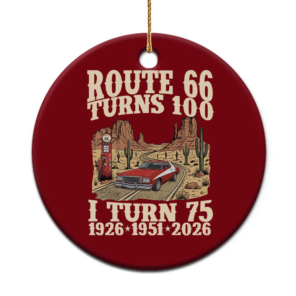 Route Highway 66 Turns 100 I Turn 75 Ceramic Ornament Vintage 1951 Road Sign American Muscle Car Lover 75th Birthday Gift