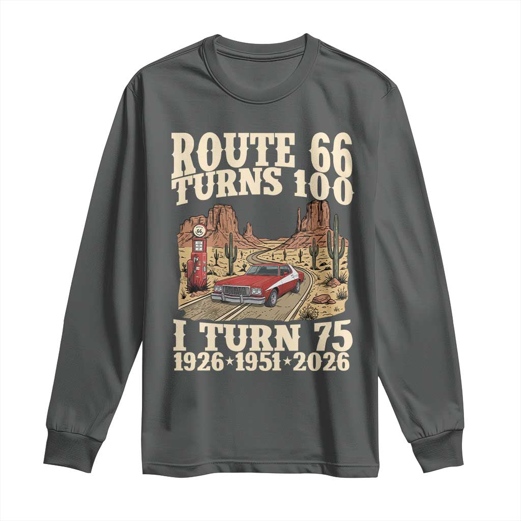 Route Highway 66 Turns 100 I Turn 75 Long Sleeve Shirt Vintage 1951 Road Sign American Muscle Car Lover 75th Birthday Gift
