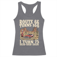 Route Highway 66 Turns 100 I Turn 75 Racerback Tank Top Vintage 1951 Road Sign American Muscle Car Lover 75th Birthday Gift
