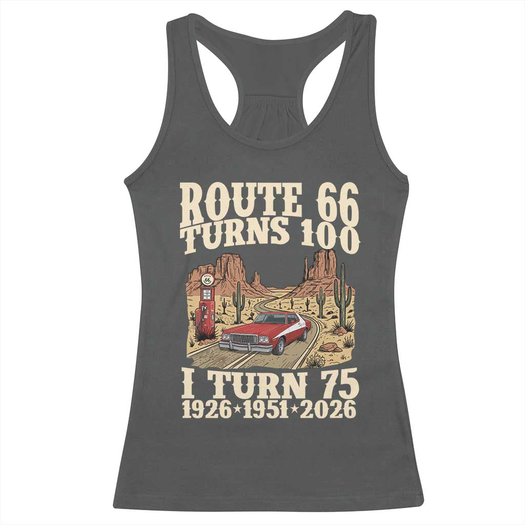 Route Highway 66 Turns 100 I Turn 75 Racerback Tank Top Vintage 1951 Road Sign American Muscle Car Lover 75th Birthday Gift