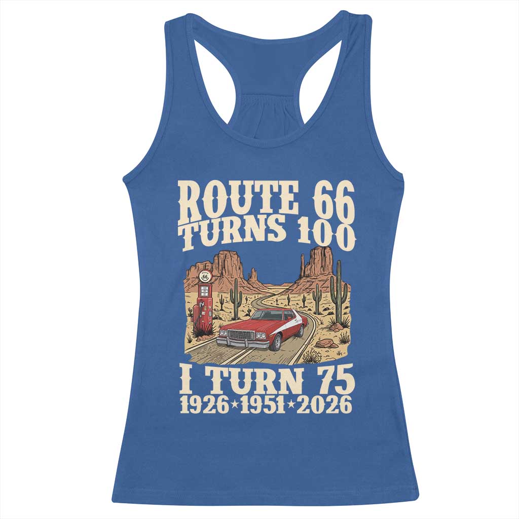 Route Highway 66 Turns 100 I Turn 75 Racerback Tank Top Vintage 1951 Road Sign American Muscle Car Lover 75th Birthday Gift