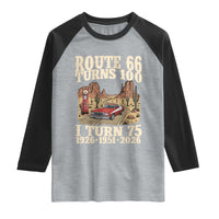 Route Highway 66 Turns 100 I Turn 75 Raglan Shirt Vintage 1951 Road Sign American Muscle Car Lover 75th Birthday Gift