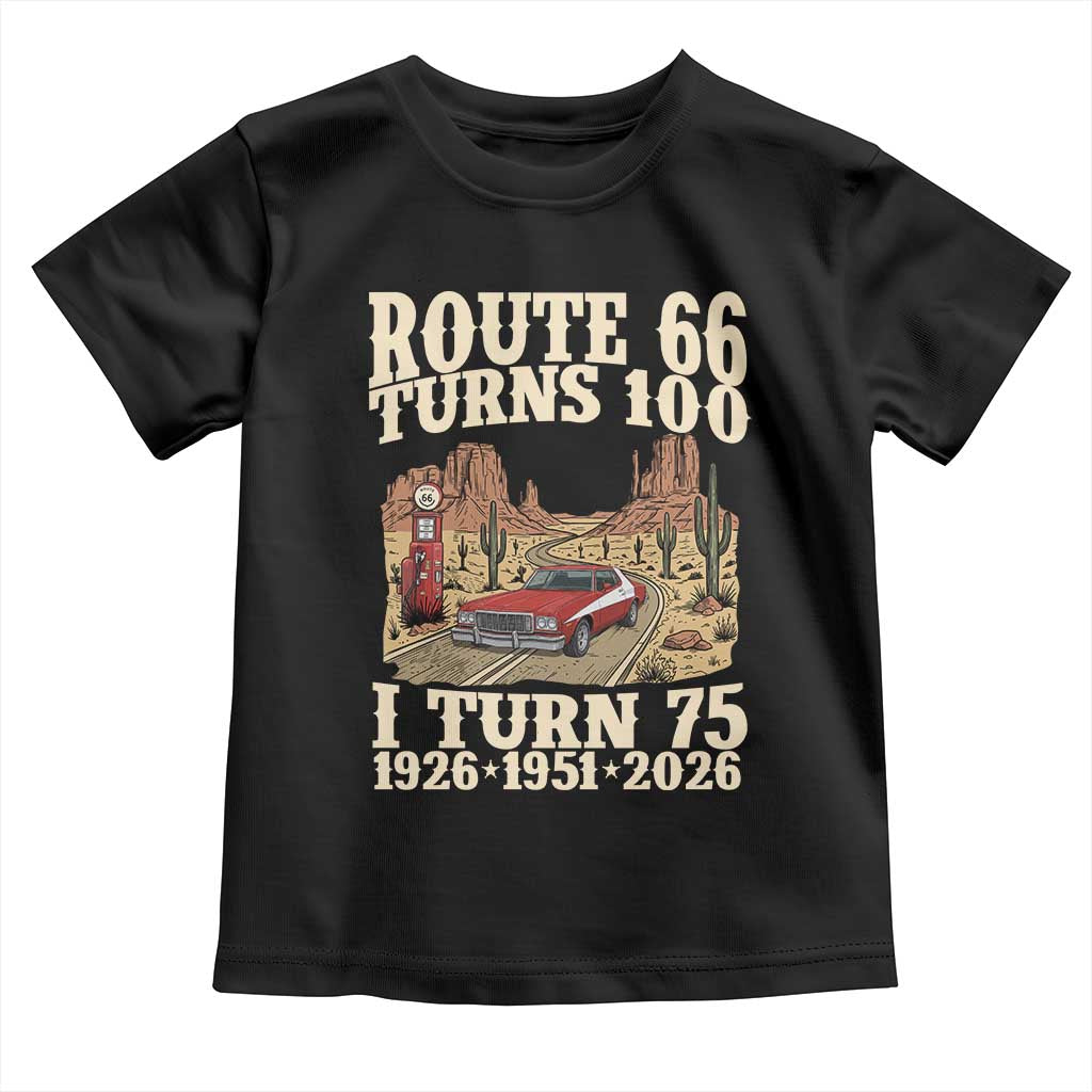 Route Highway 66 Turns 100 I Turn 75 Toddler T Shirt Vintage 1951 Road Sign American Muscle Car Lover 75th Birthday Gift