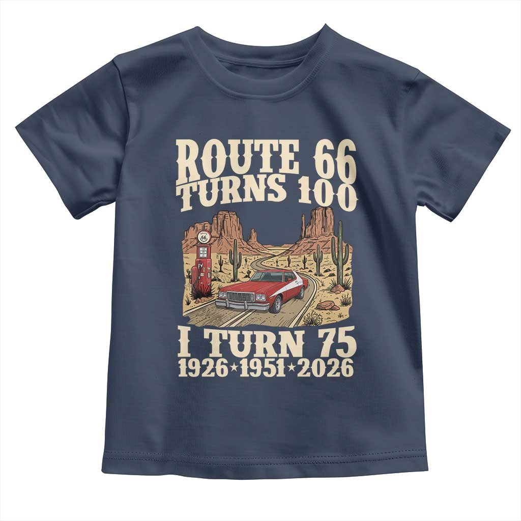 Route Highway 66 Turns 100 I Turn 75 Toddler T Shirt Vintage 1951 Road Sign American Muscle Car Lover 75th Birthday Gift