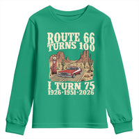 Route Highway 66 Turns 100 I Turn 75 Youth Sweatshirt Vintage 1951 Road Sign American Muscle Car Lover 75th Birthday Gift