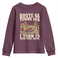 Route Highway 66 Turns 100 I Turn 75 Youth Sweatshirt Vintage 1951 Road Sign American Muscle Car Lover 75th Birthday Gift