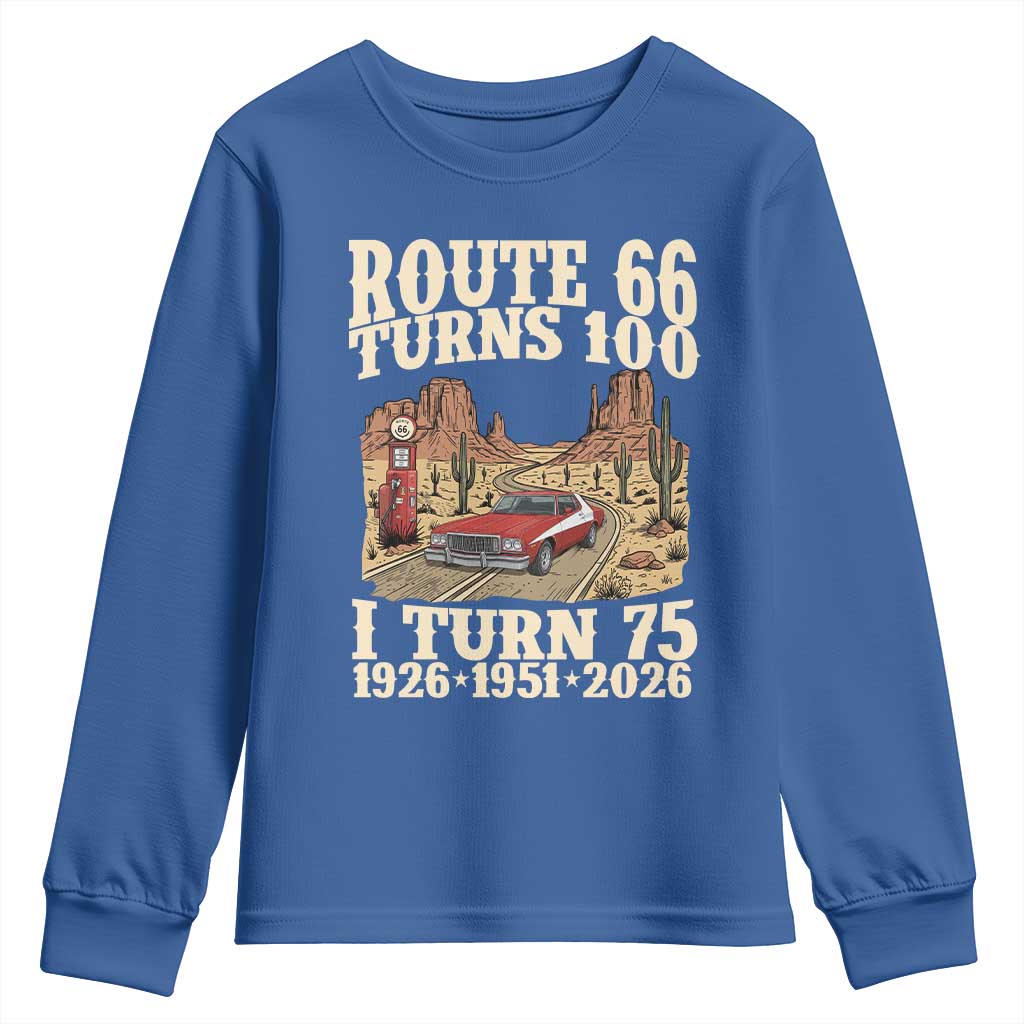 Route Highway 66 Turns 100 I Turn 75 Youth Sweatshirt Vintage 1951 Road Sign American Muscle Car Lover 75th Birthday Gift