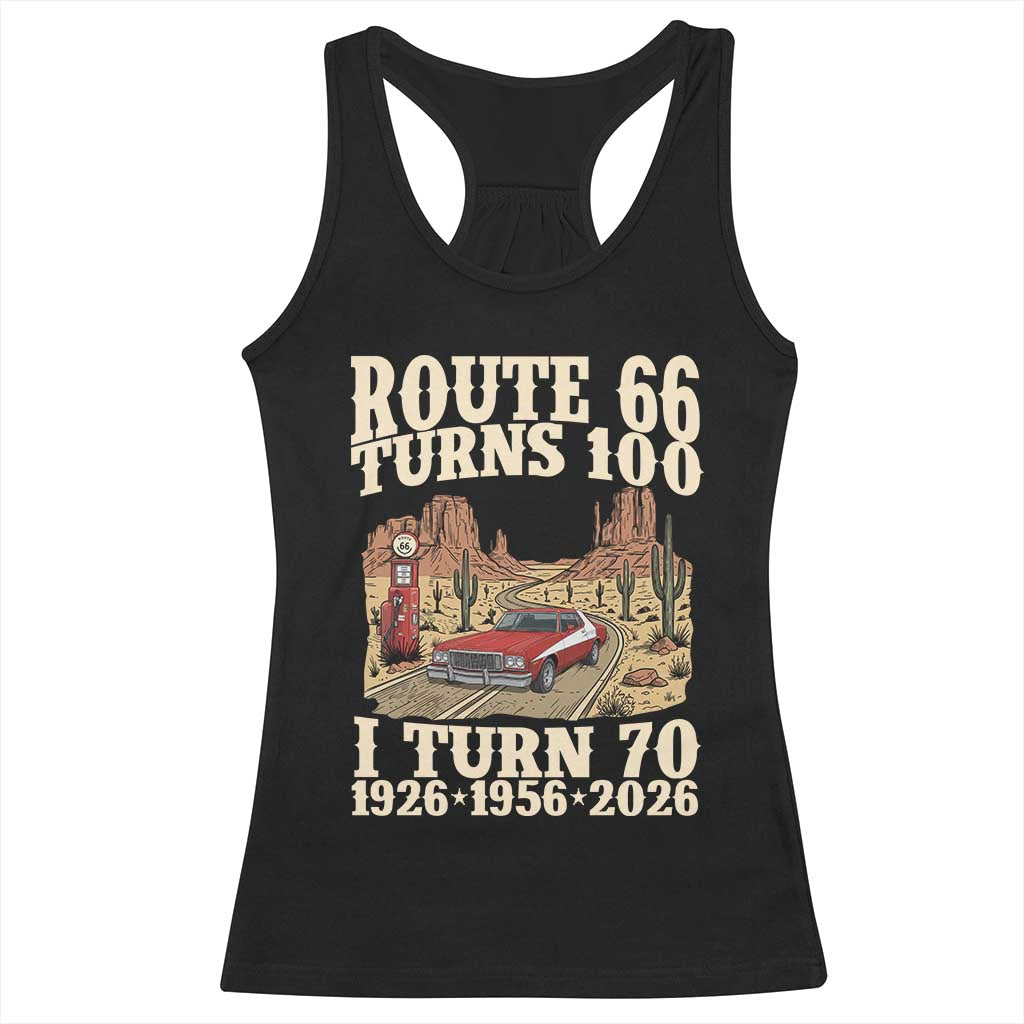 Route Highway 66 Turns 100 I Turn 70 Racerback Tank Top Vintage 1956 Road Sign American Muscle Car Lover 70th Birthday Gift