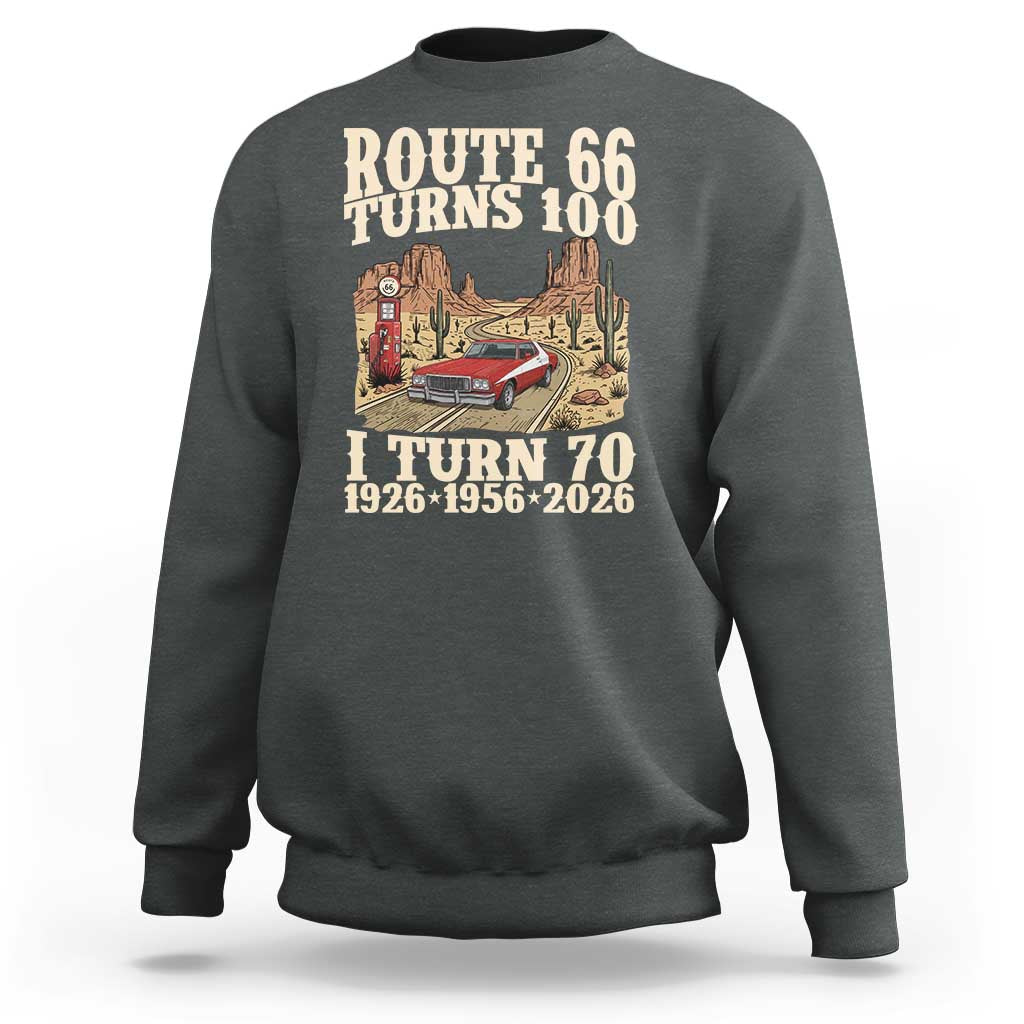 Route Highway 66 Turns 100 I Turn 70 Sweatshirt Vintage 1956 Road Sign American Muscle Car Lover 70th Birthday Gift