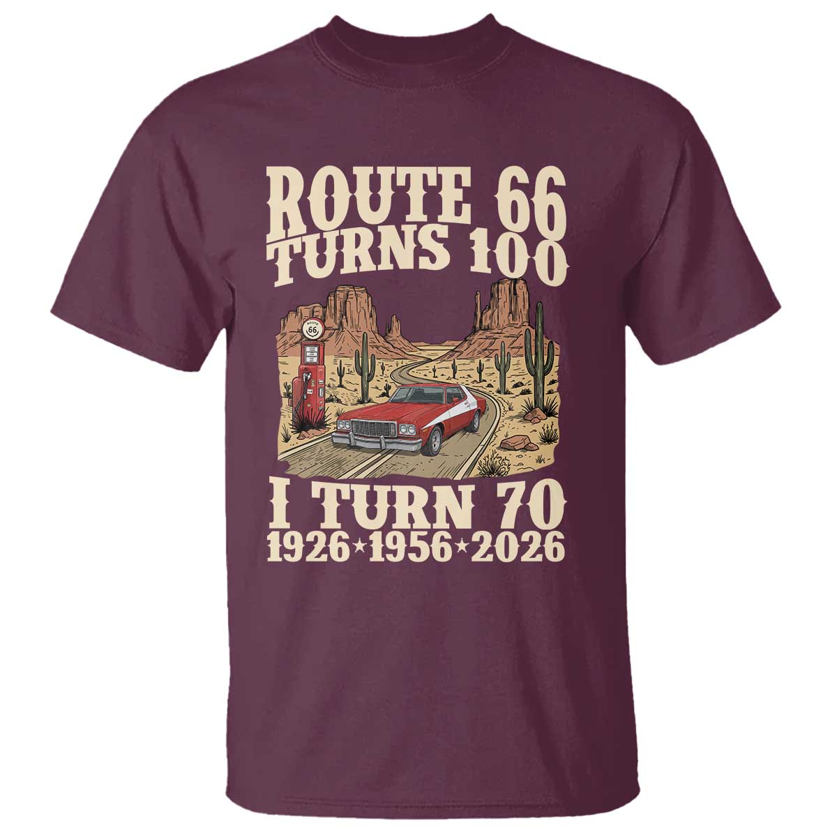 Route Highway 66 Turns 100 I Turn 70 T Shirt Vintage 1956 Road Sign American Muscle Car Lover 70th Birthday Gift