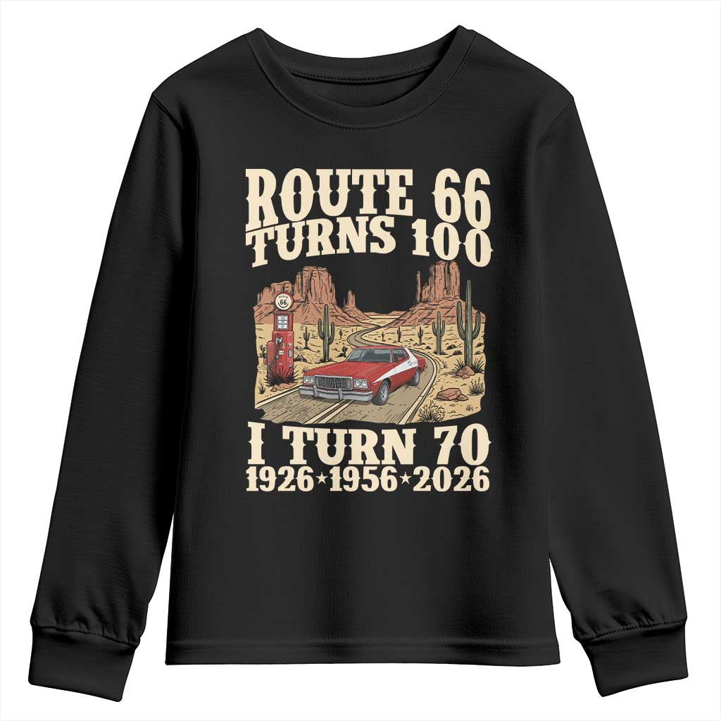 Route Highway 66 Turns 100 I Turn 70 Youth Sweatshirt Vintage 1956 Road Sign American Muscle Car Lover 70th Birthday Gift