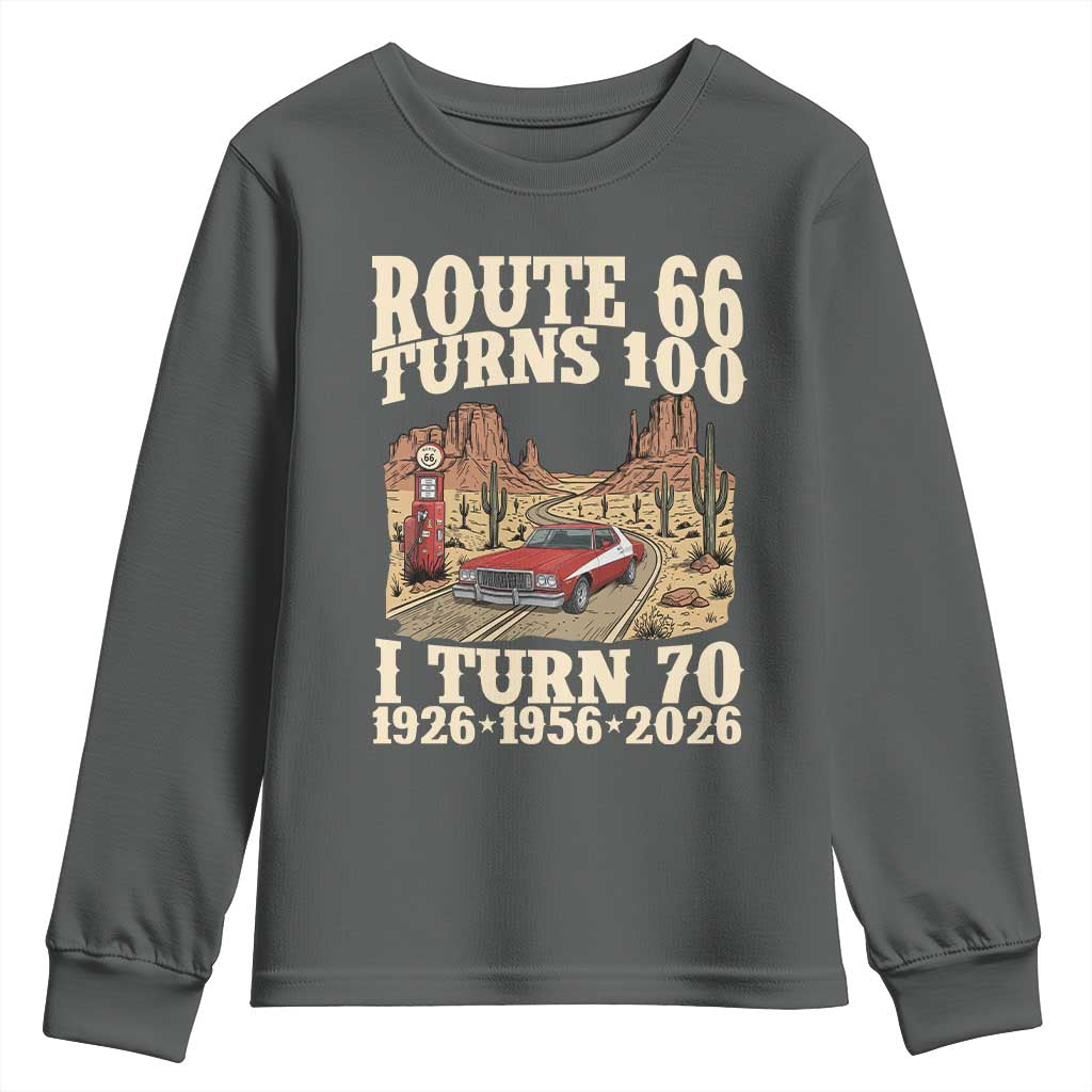 Route Highway 66 Turns 100 I Turn 70 Youth Sweatshirt Vintage 1956 Road Sign American Muscle Car Lover 70th Birthday Gift