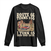 Route Highway 66 Turns 100 I Turn 65 Long Sleeve Shirt Vintage 1961 Road Sign American Muscle Car Lover 65th Birthday Gift