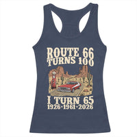 Route Highway 66 Turns 100 I Turn 65 Racerback Tank Top Vintage 1961 Road Sign American Muscle Car Lover 65th Birthday Gift
