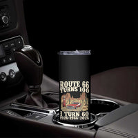 Route Highway 66 Turns 100 I Turn 60 Skinny Tumbler Vintage 1966 Road Sign American Muscle Car Lover 60th Birthday Gift