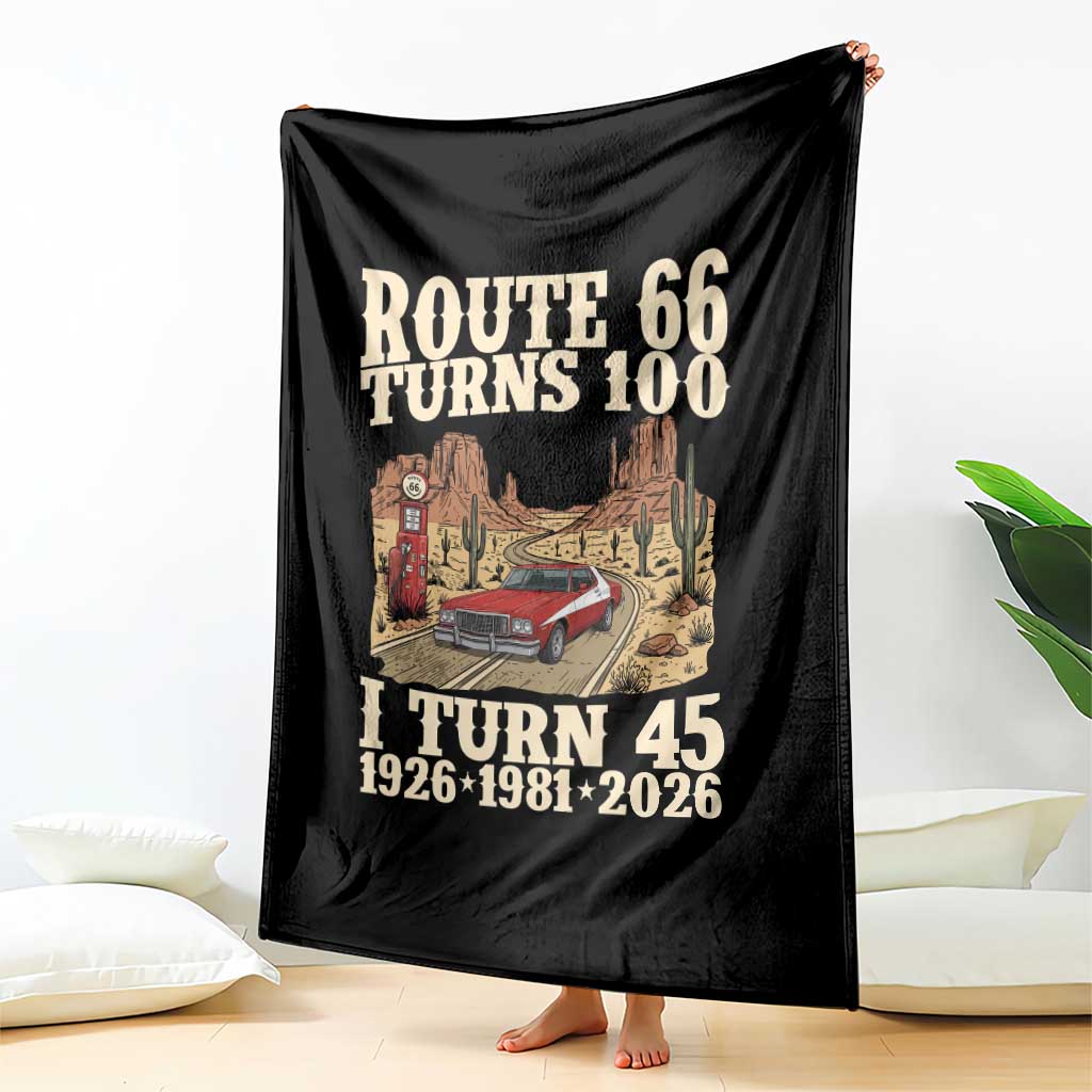 Route Highway 66 Turns 100 I Turn 45 Throw Blanket Vintage 1981 Road Sign American Muscle Car Lover 45th Birthday Gift
