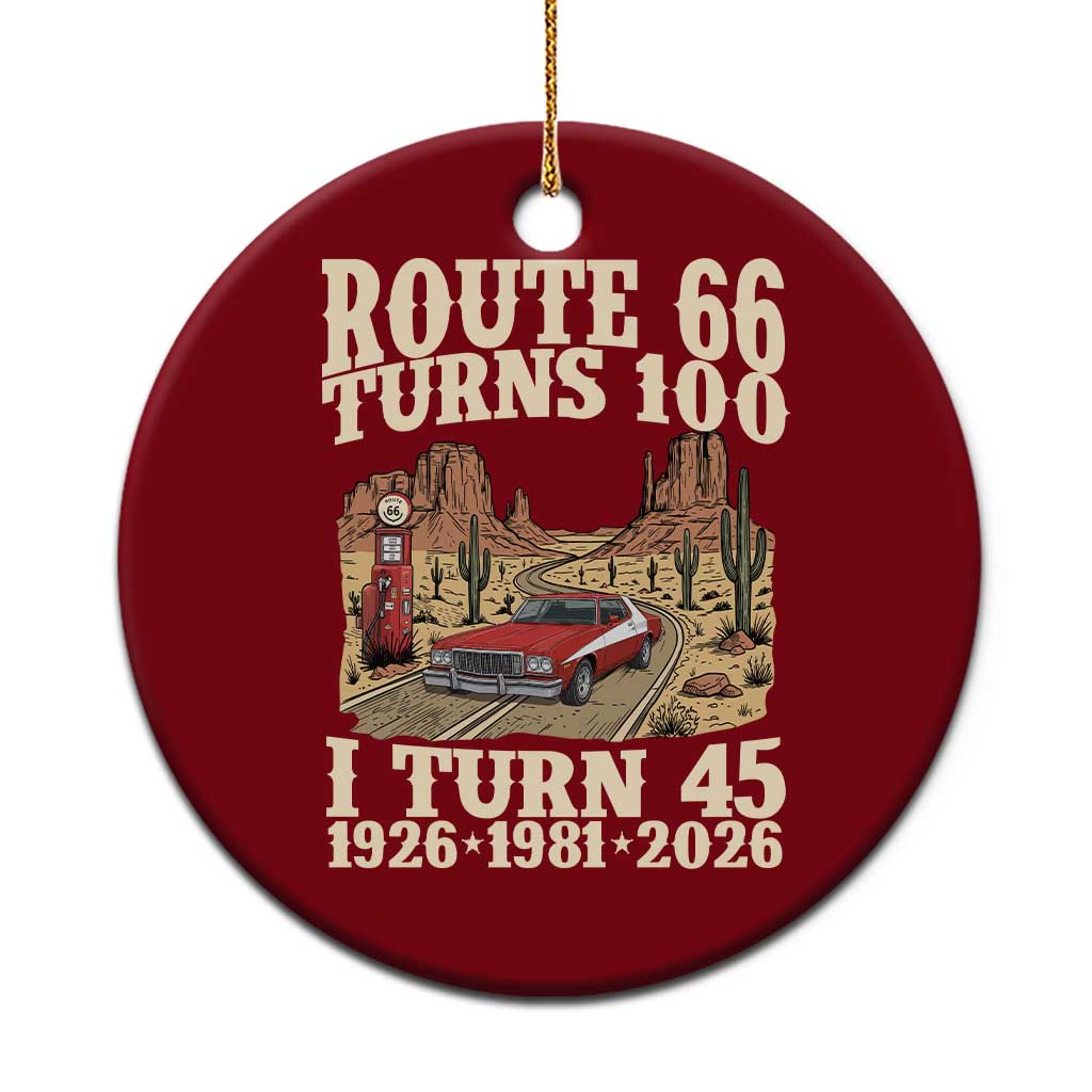 Route Highway 66 Turns 100 I Turn 45 Ceramic Ornament Vintage 1981 Road Sign American Muscle Car Lover 45th Birthday Gift