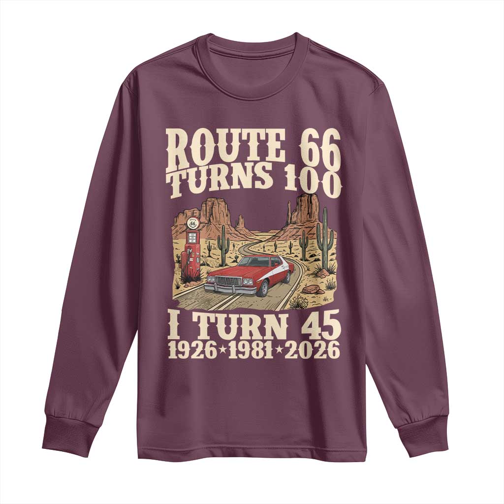 Route Highway 66 Turns 100 I Turn 45 Long Sleeve Shirt Vintage 1981 Road Sign American Muscle Car Lover 45th Birthday Gift