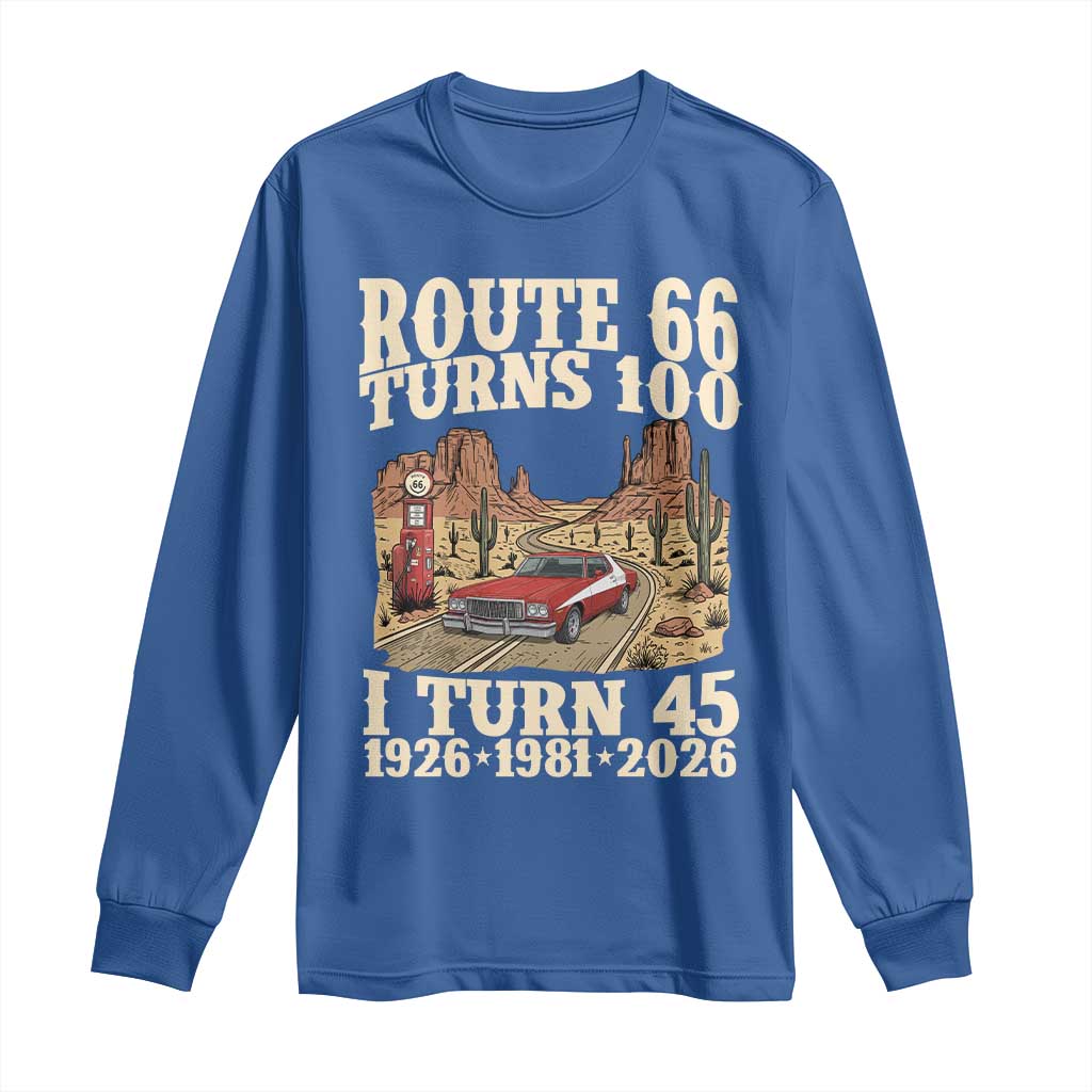 Route Highway 66 Turns 100 I Turn 45 Long Sleeve Shirt Vintage 1981 Road Sign American Muscle Car Lover 45th Birthday Gift