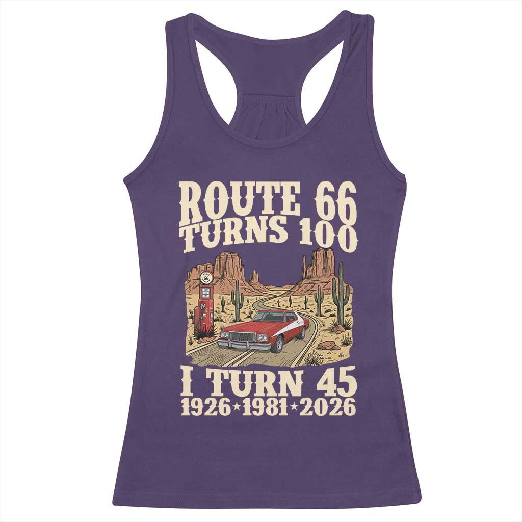 Route Highway 66 Turns 100 I Turn 45 Racerback Tank Top Vintage 1981 Road Sign American Muscle Car Lover 45th Birthday Gift