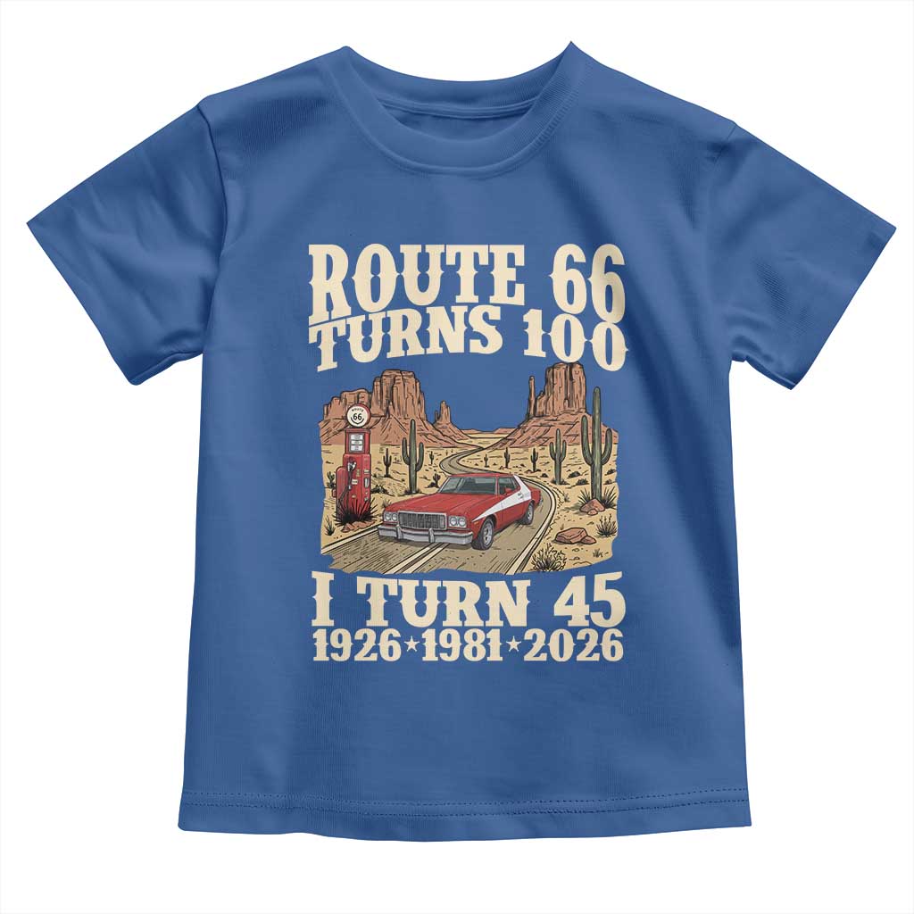 Route Highway 66 Turns 100 I Turn 45 Toddler T Shirt Vintage 1981 Road Sign American Muscle Car Lover 45th Birthday Gift