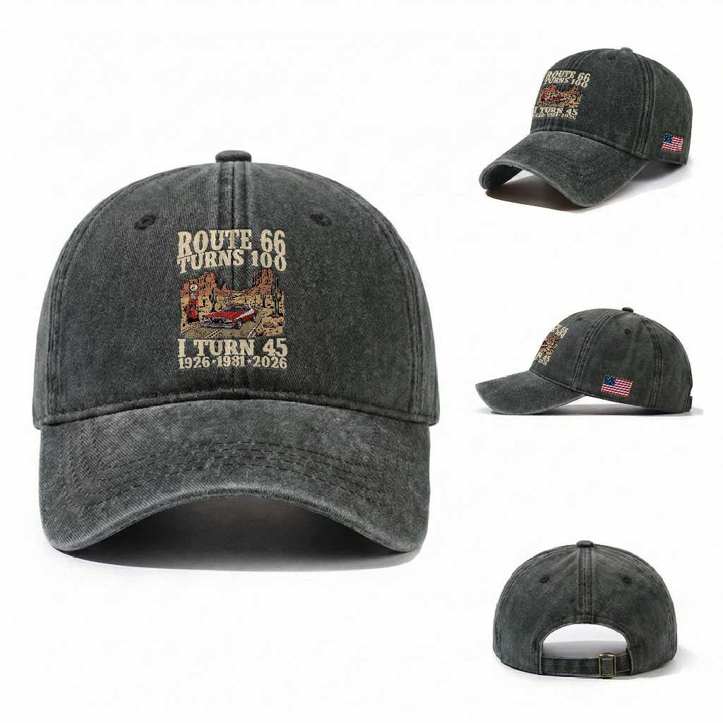 Route Highway 66 Turns 100 I Turn 45 Washed Cotton Baseball Cap Vintage 1981 Road Sign American Muscle Car Lover 45th Birthday Gift
