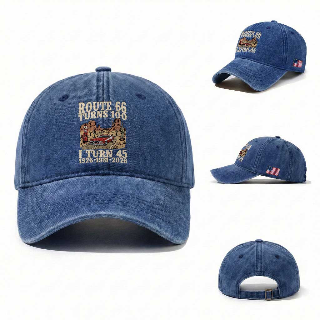 Route Highway 66 Turns 100 I Turn 45 Washed Cotton Baseball Cap Vintage 1981 Road Sign American Muscle Car Lover 45th Birthday Gift