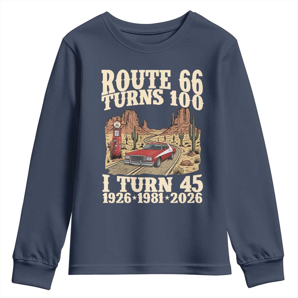 Route Highway 66 Turns 100 I Turn 45 Youth Sweatshirt Vintage 1981 Road Sign American Muscle Car Lover 45th Birthday Gift