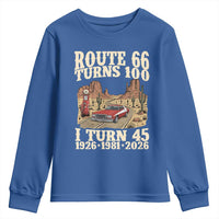 Route Highway 66 Turns 100 I Turn 45 Youth Sweatshirt Vintage 1981 Road Sign American Muscle Car Lover 45th Birthday Gift