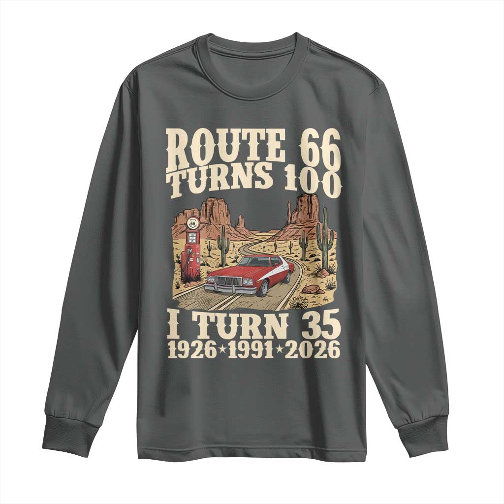 Route Highway 66 Turns 100 I Turn 35 Long Sleeve Shirt Vintage 1991 Road Sign American Muscle Car Lover 35th Birthday Gift