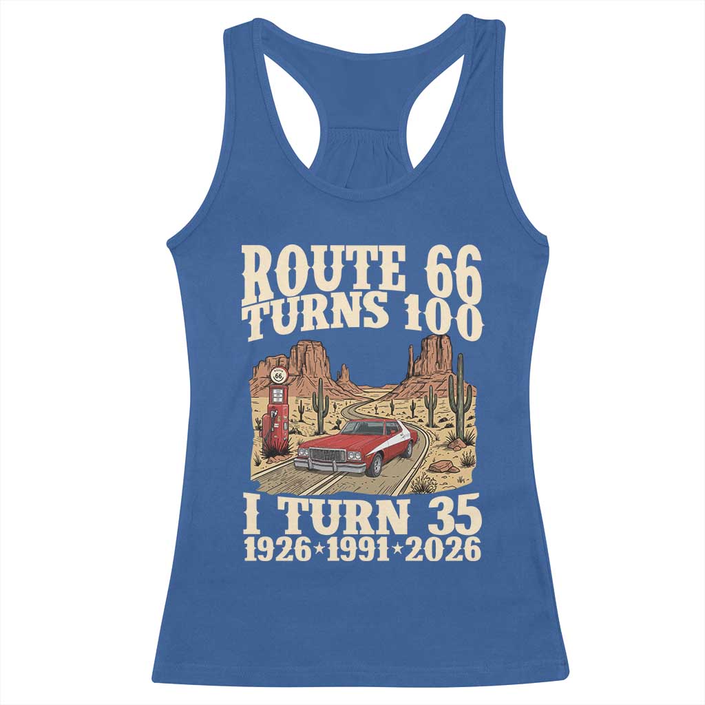 Route Highway 66 Turns 100 I Turn 35 Racerback Tank Top Vintage 1991 Road Sign American Muscle Car Lover 35th Birthday Gift
