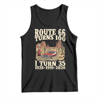 Route Highway 66 Turns 100 I Turn 35 Tank Top Vintage 1991 Road Sign American Muscle Car Lover 35th Birthday Gift