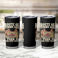 Route Highway 66 Turns 100 I Turn 35 Tumbler Cup Vintage 1991 Road Sign American Muscle Car Lover 35th Birthday Gift