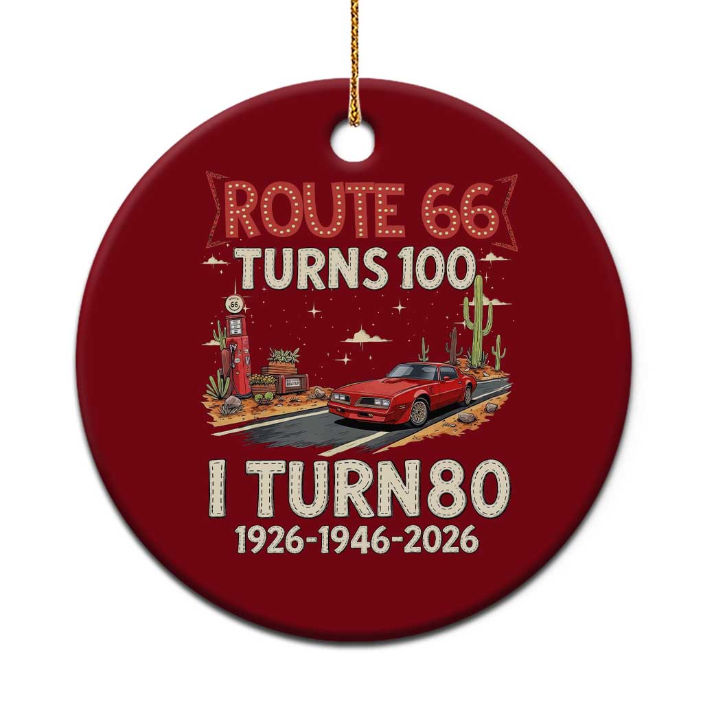 Route Highway 66 Turns 100 I Turn 80 Ceramic Ornament Vintage 1946 Road Sign Classic Muscle Car Lover 80th Birthday Gift