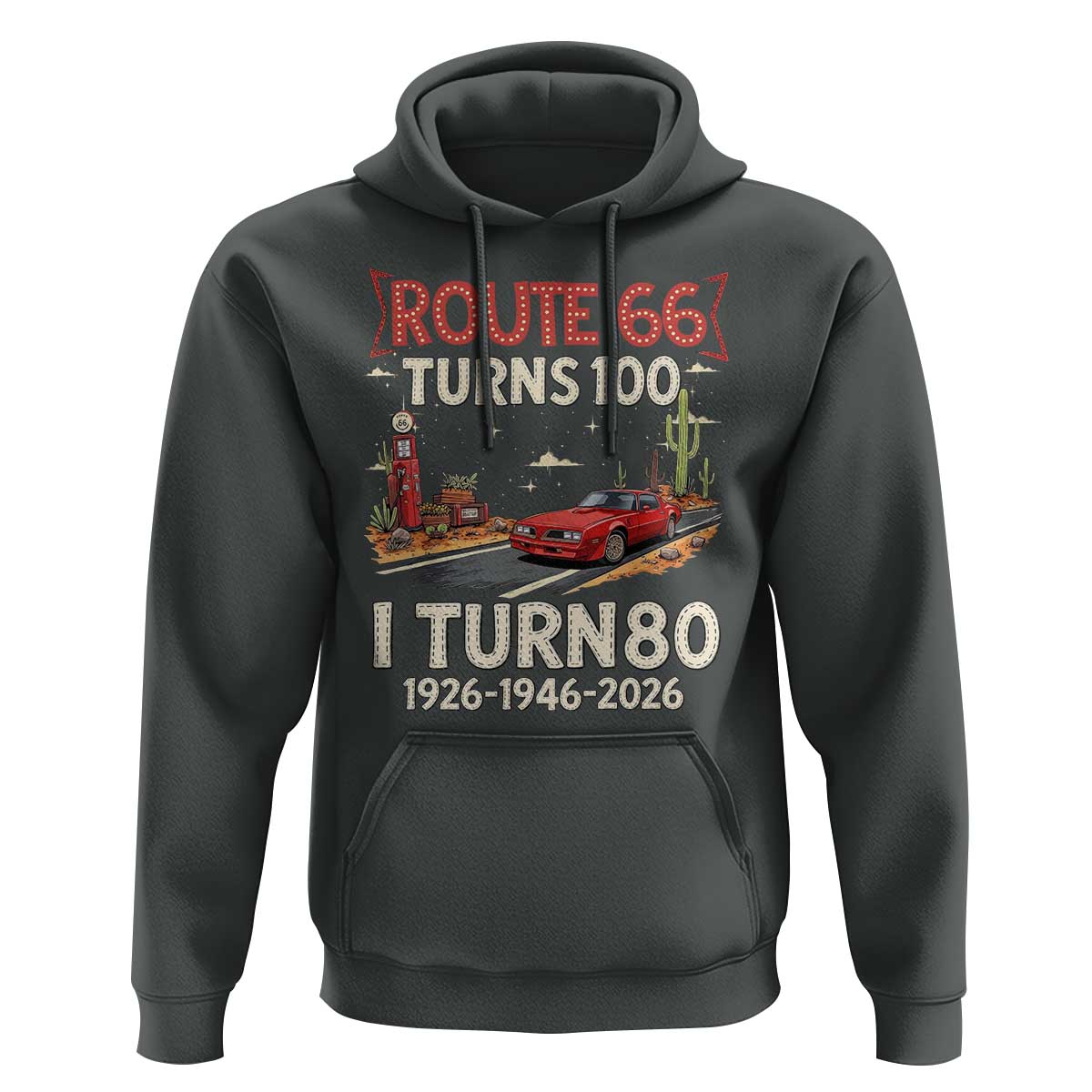 Route Highway 66 Turns 100 I Turn 80 Hoodie Vintage 1946 Road Sign Classic Muscle Car Lover 80th Birthday Gift