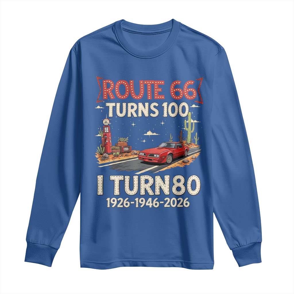 Route Highway 66 Turns 100 I Turn 80 Long Sleeve Shirt Vintage 1946 Road Sign Classic Muscle Car Lover 80th Birthday Gift