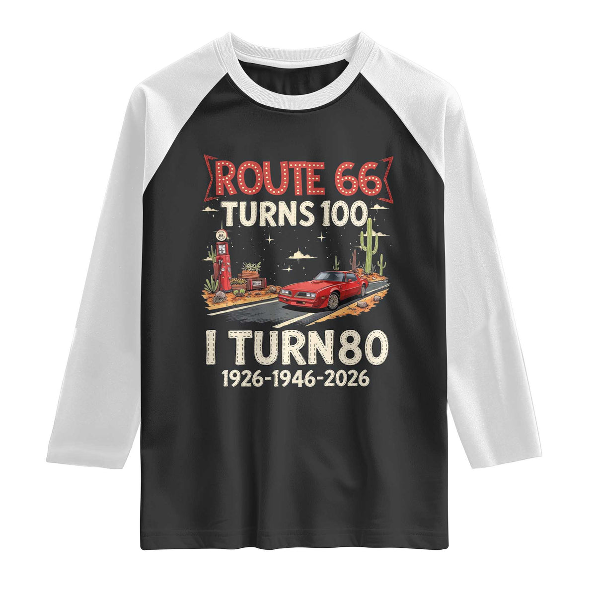 Route Highway 66 Turns 100 I Turn 80 Raglan Shirt Vintage 1946 Road Sign Classic Muscle Car Lover 80th Birthday Gift