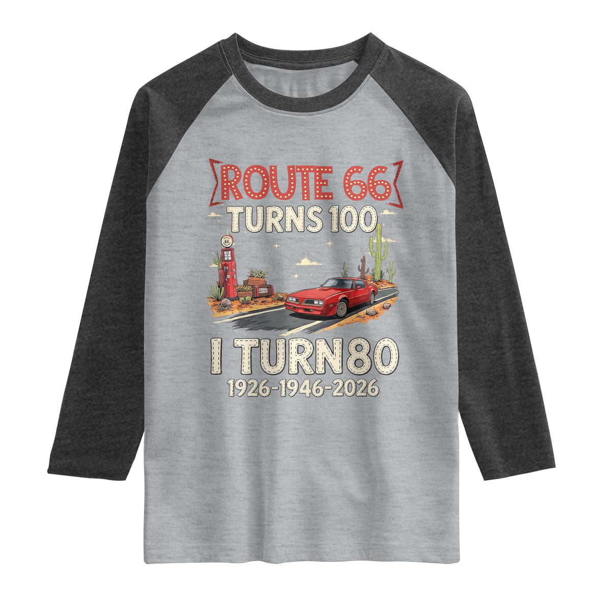 Route Highway 66 Turns 100 I Turn 80 Raglan Shirt Vintage 1946 Road Sign Classic Muscle Car Lover 80th Birthday Gift