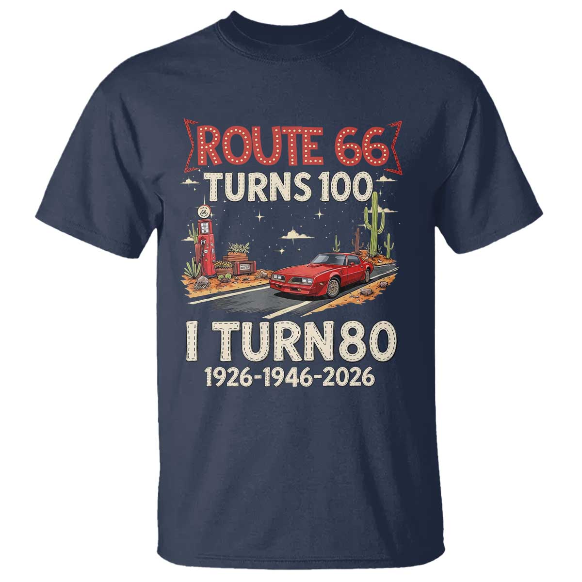 Route Highway 66 Turns 100 I Turn 80 T Shirt Vintage 1946 Road Sign Classic Muscle Car Lover 80th Birthday Gift