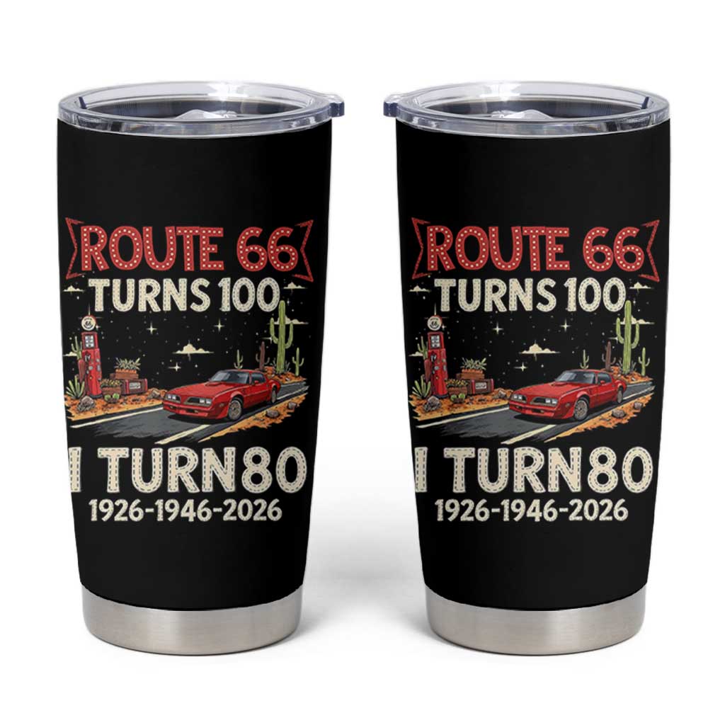 Route Highway 66 Turns 100 I Turn 80 Tumbler Cup Vintage 1946 Road Sign Classic Muscle Car Lover 80th Birthday Gift