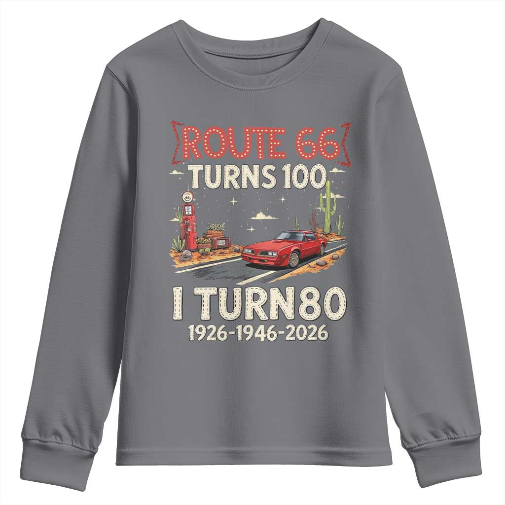 Route Highway 66 Turns 100 I Turn 80 Youth Sweatshirt Vintage 1946 Road Sign Classic Muscle Car Lover 80th Birthday Gift