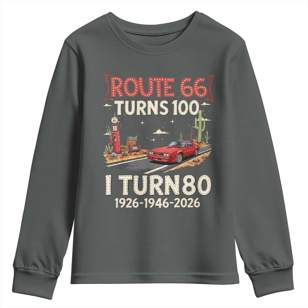 Route Highway 66 Turns 100 I Turn 80 Youth Sweatshirt Vintage 1946 Road Sign Classic Muscle Car Lover 80th Birthday Gift