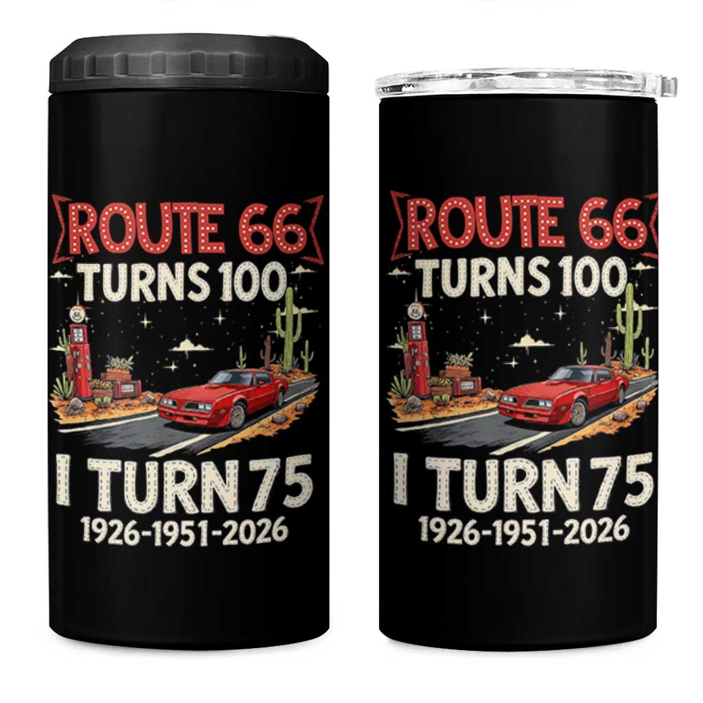 Route Highway 66 Turns 100 I Turn 75 4 in 1 Can Cooler Tumbler Vintage 1951 Road Sign Classic Muscle Car Lover 75th Birthday Gift