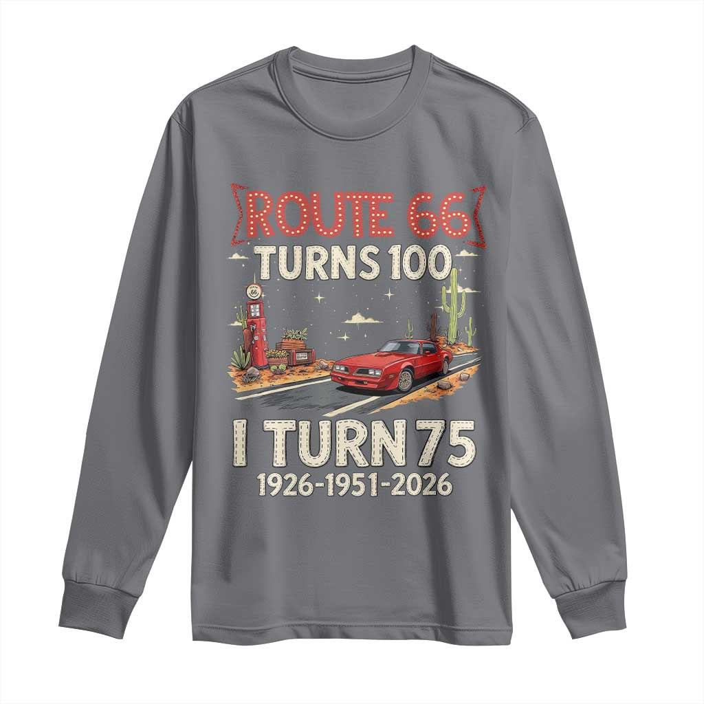 Route Highway 66 Turns 100 I Turn 75 Long Sleeve Shirt Vintage 1951 Road Sign Classic Muscle Car Lover 75th Birthday Gift