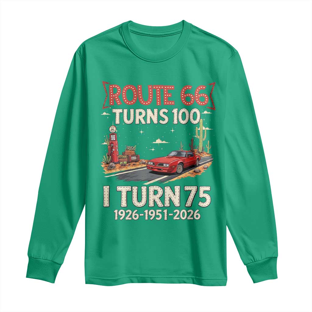Route Highway 66 Turns 100 I Turn 75 Long Sleeve Shirt Vintage 1951 Road Sign Classic Muscle Car Lover 75th Birthday Gift