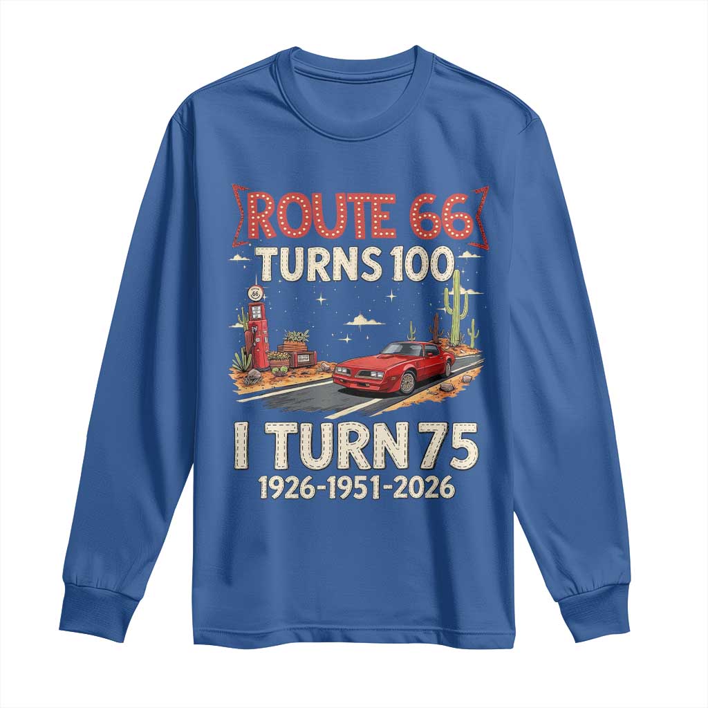 Route Highway 66 Turns 100 I Turn 75 Long Sleeve Shirt Vintage 1951 Road Sign Classic Muscle Car Lover 75th Birthday Gift