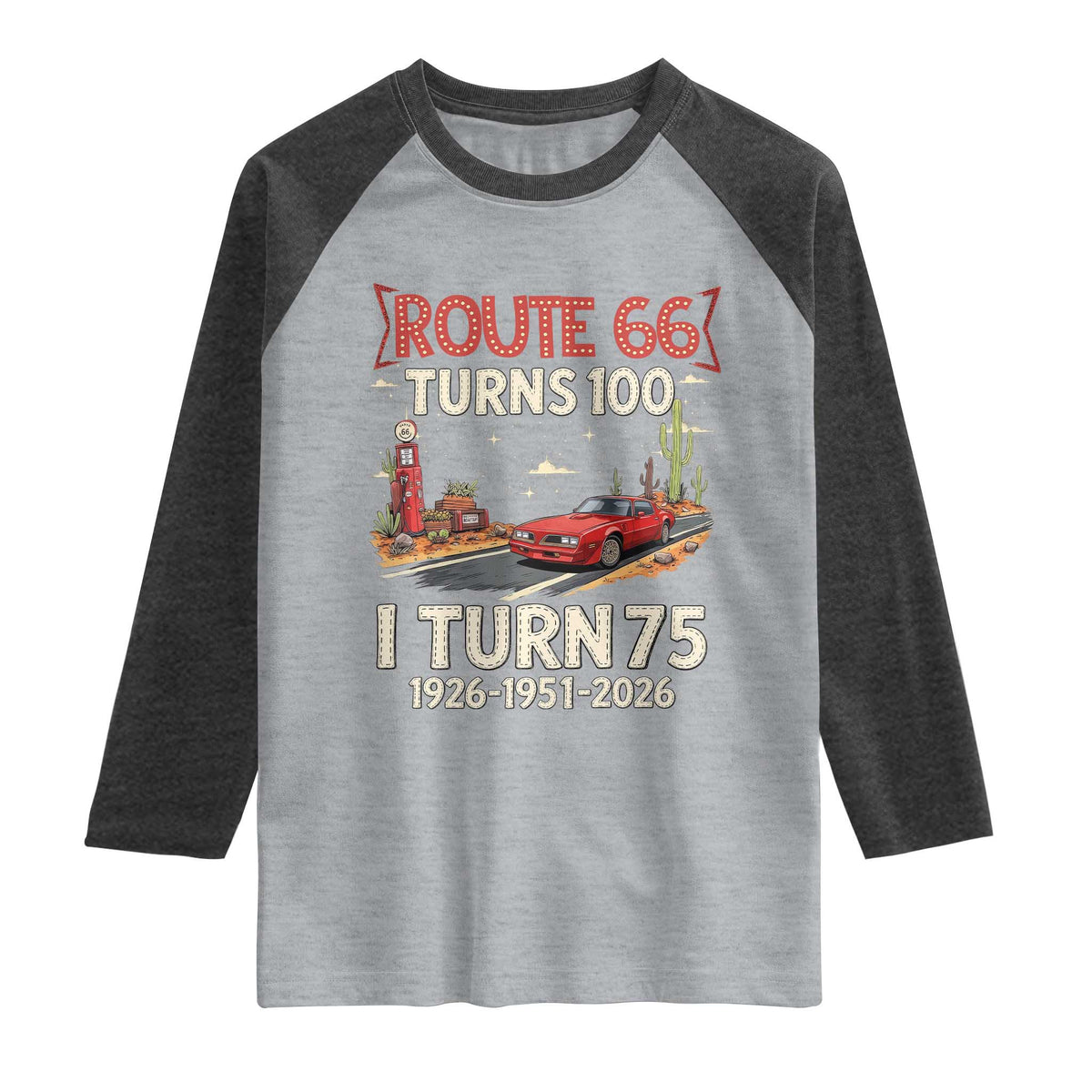Route Highway 66 Turns 100 I Turn 75 Raglan Shirt Vintage 1951 Road Sign Classic Muscle Car Lover 75th Birthday Gift
